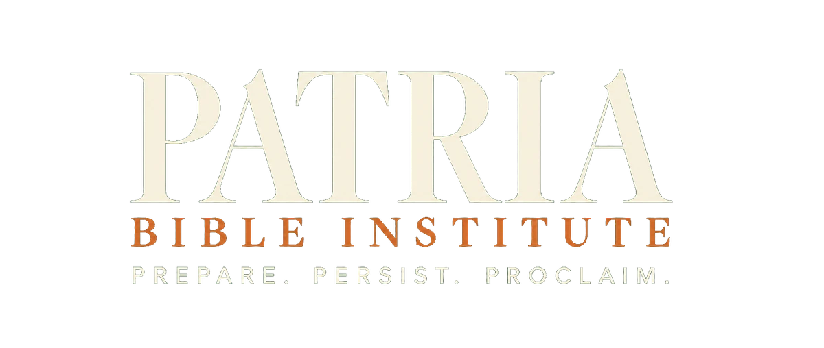 Patria Bible Institute — Prepare. Persist. Proclaim.